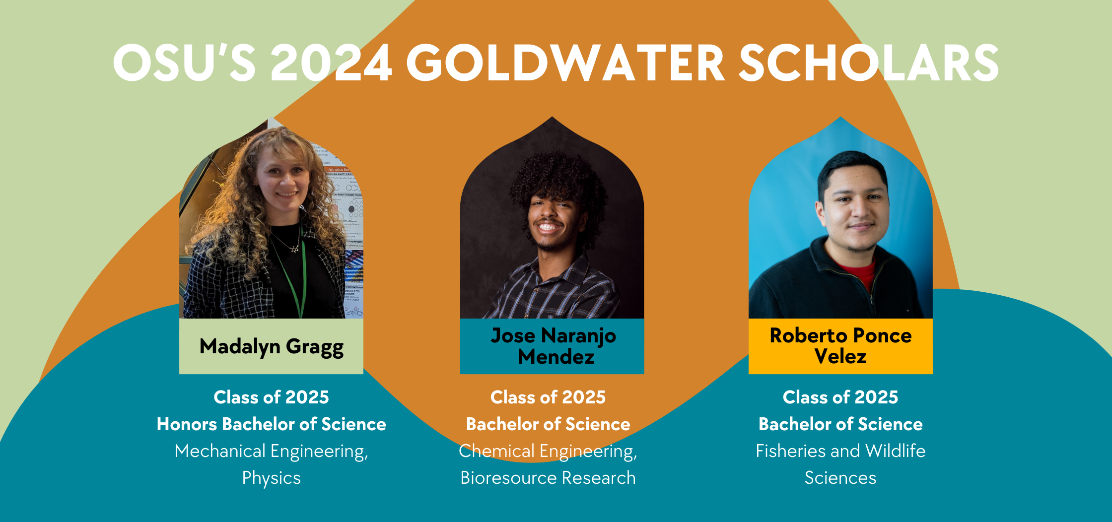 2024 Goldwater Scholars: Madalyn Gragg, Jose Naranjo Mendez, Roberto Ponce Velez